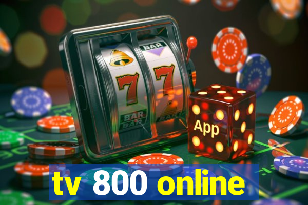 tv 800 online